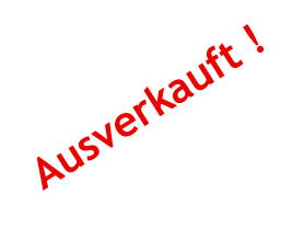 Ausverkauft !